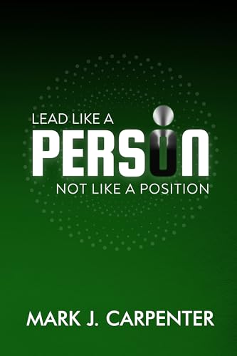 Lead Like a Person: Not Like a Position - CraveBooks