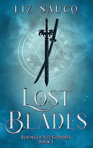 Lost Blades (Blades of the Goddess Book 1) - CraveBooks