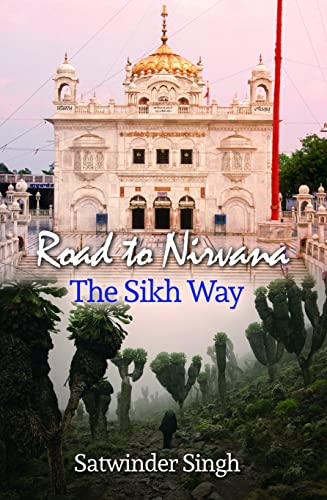 Road To Nirvana: The Sikh Way