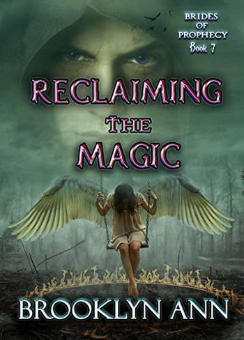 Reclaiming the Magic: An Urban Fantasy romance (Brides of Prophecy Book 7)
