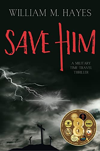 Save Him: A Military Time Travel Thriller - CraveBooks