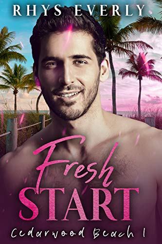 Fresh Start: A second chance small town gay romance (Cedarwood Beach Book 1)