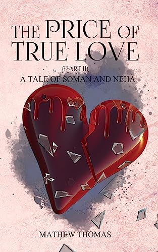 The Price of True Love: A Tale of Soman and Neha