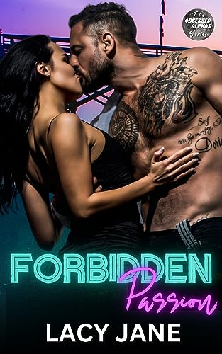 Forbidden Passion (An OTT, Age Gap, Dad's Friend, Steamy Short): Obsessed Alphas Book 7