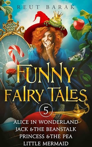 Funny Fairy Tales - 5: Alice in Wonderland - Jack & the Beanstalk - Princess & the Pea - Little Mermaid