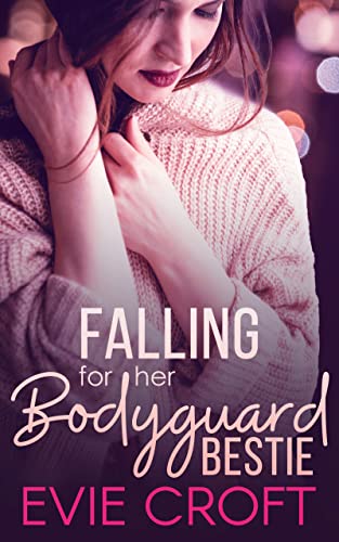 Falling for Her Bodyguard Bestie - CraveBooks