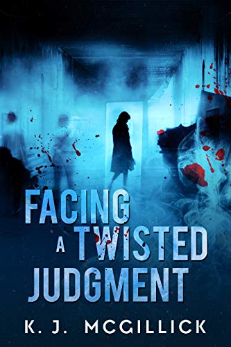 Facing A Twisted Judgment (Lies and Misdirection Book 2)