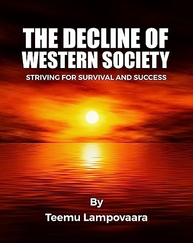 The Decline of Western Society: Striving for Survival and Success