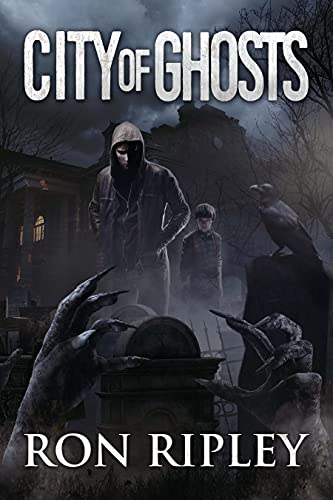 City of Ghosts: Supernatural Horror with Scary Ghosts & Haunted Houses (Death Hunter Series Book 1)