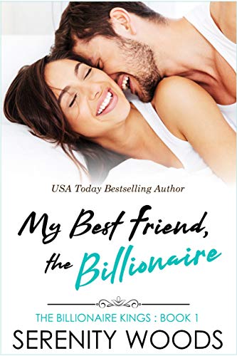 My Best Friend, the Billionaire (The Billionaire Kings Book 1)