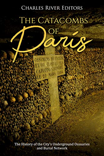 The Catacombs of Paris - CraveBooks