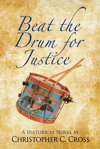 Beat the Drum for Justice: A Historical Novel