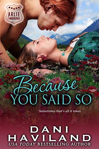 Because You Said So (Arlie Undercover Book 5)