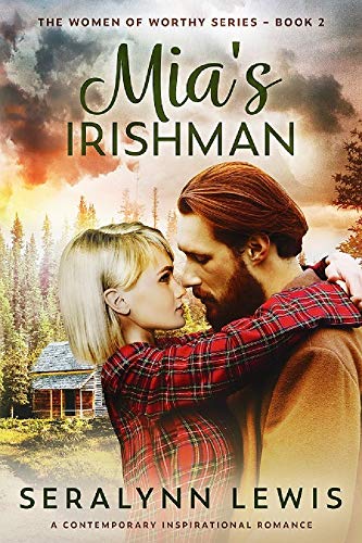 Mia's Irishman: A small town stranded together romance (Women of Worthy Book 2)