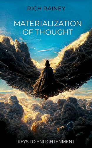 Materialization of thought: Keys to Enlightenment