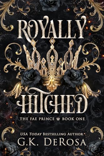 Royally Hitched: The Fae Prince: (The Dark Fae Series, Book 1)