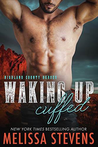 Waking Up Cuffed (Highland County Heroes Book 1)