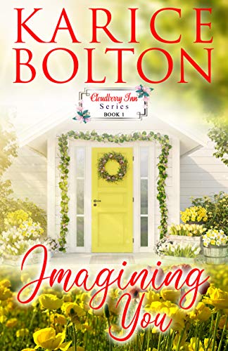Imagining You: A Women's Fiction Small Town Romance (Cloudberry Inn Book 1)