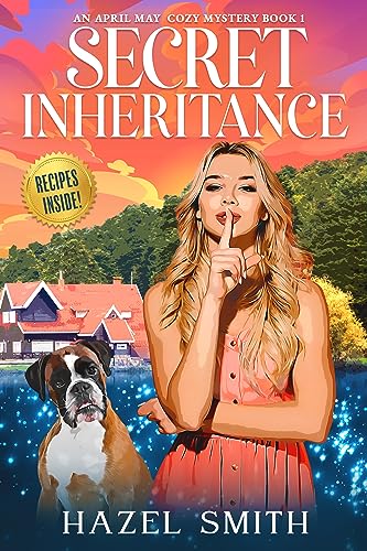 Secret Inheritance: An Unputdownable Small Town Cozy Murder Mystery (An April May Cozy Mystery Book Book 1)