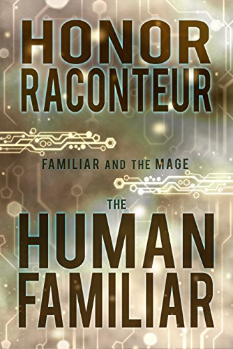 The Human Familiar (Familiar and the Mage Book 1)