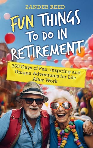 Fun Things To Do In Retirement : 365 Days of Fun,... - CraveBooks