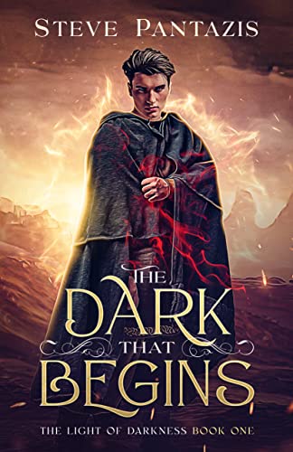 The Dark That Begins: A YA Epic Fantasy novel (The Light of Darkness Book 1)