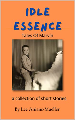 Idle Essence : Tales Of Marvin - A Collection Of S... - CraveBooks