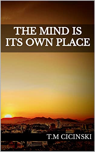 The Mind Is Its Own Place - CraveBooks