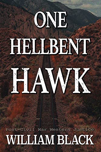 One Hellbent Hawk (Post-Civil War Western Justice) - CraveBooks