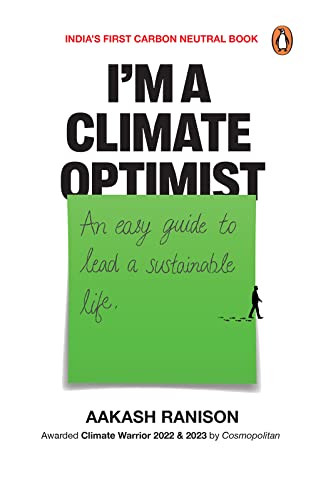 I'm a Climate Optimist: An Easy Guide to Lead a Sustainable Life