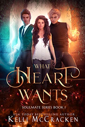 What the Heart Wants: A Psychic-Elemental Romance (Soulmate Book 1)