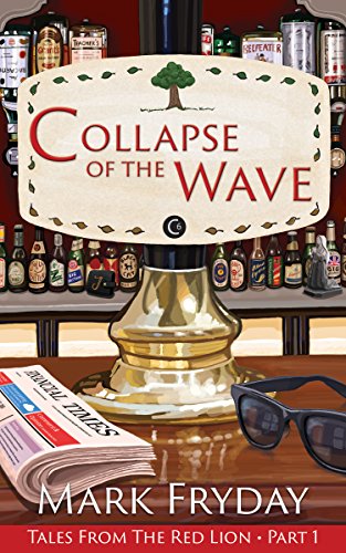 Collapse of the Wave (Tales from The Red Lion Book 1)