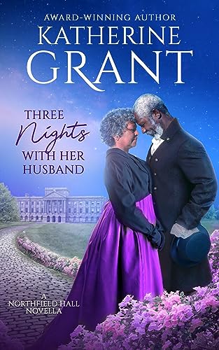 Three Nights With Her Husband (Northfield Hall Novellas)