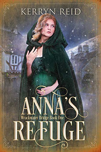 Anna's Refuge (Wrackwater Bridge Book 1)