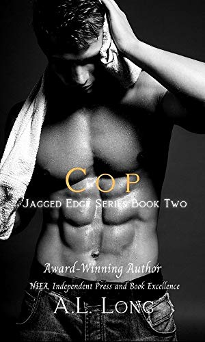 Cop: Jagged Edge Series Book Two: Romance Suspense
