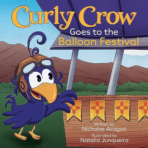 Curly Crow Goes to the Balloon Festival: A Children's Book About Facing Fear for Kids Ages 4-8 (Curly Crow Children's Book Series)