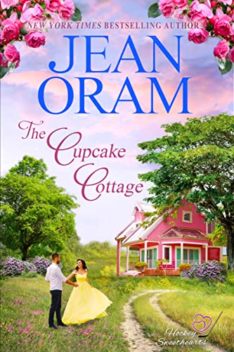 The Cupcake Cottage: A Sweet Friends to Lovers Romance (Hockey Sweethearts Book 1)