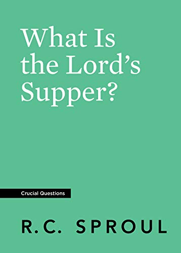 What Is the Lord's Supper? (Crucial Questions) - CraveBooks