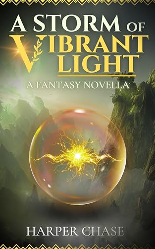 A Storm of Vibrant Light: A Fantasy Novella