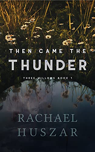 Then Came the Thunder (Three Willows Book 1)