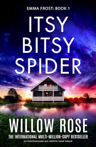 Itsy Bitsy Spider: An unputdownable and gripping crime thriller (Emma Frost Book 1)