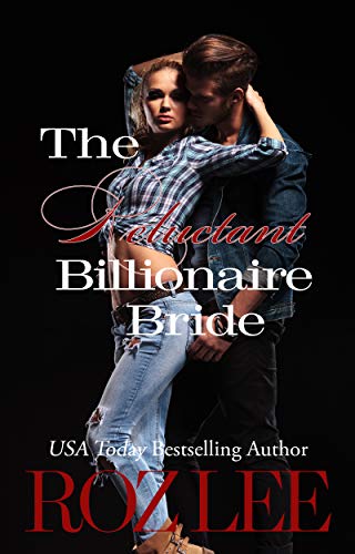 The Reluctant Billionaire Bride: Texas Billionaire Brides Series #3