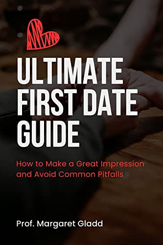 ULTIMATE FIRST DATE GUIDE