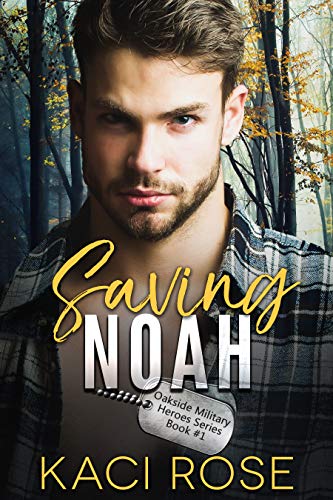 Saving Noah: A Scarred Hero Military Romance (Oaks... - CraveBooks