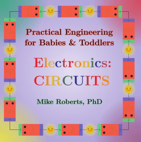 Practical Engineering for Babies & Toddlers - Electronics