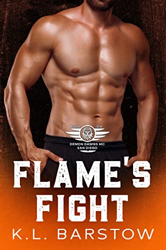 Flame's Fight: Demon Dawgs San Diego - Book Six (Demon Dawgs Motorcycle Club - San Diego 6)