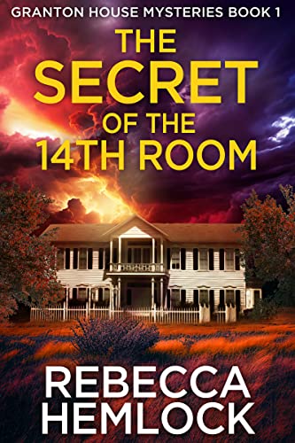 The Secret of the 14th Room (Granton House Mysteries Book 1)