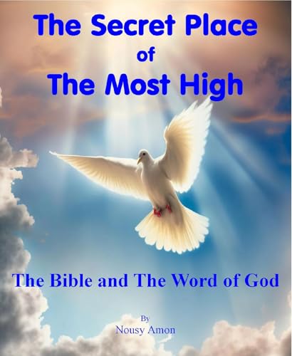 The Secret Place of The Most High: The Bible and T... - CraveBooks