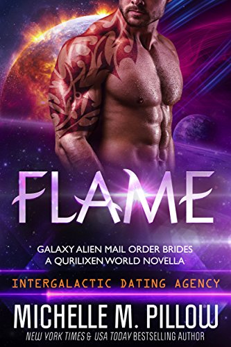 Flame: A Qurilixen World Novella: Intergalactic Dating Agency (Galaxy Alien Mail Order Brides Book 2)