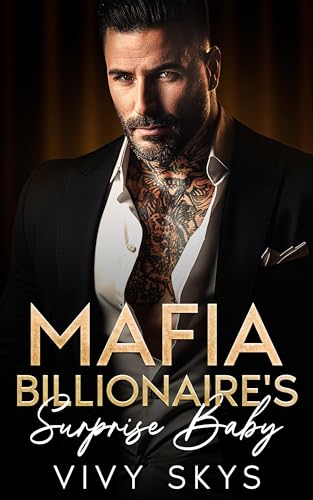 Mafia Billionaire's Surprise Baby : An Enemies To Lovers Bodyguard Dark Mafia Romance (Ruthless Mafia Kings)